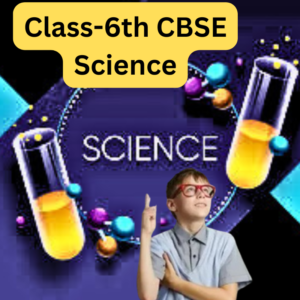 class6th science cbse